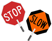 Stop/Slow Traffic Sign