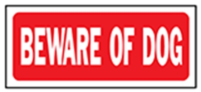  inchBeware of Dog inch Sign, Polyethylene, 6 x 14-In.
