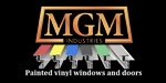 MGM Industries Painted Vinyl Windows & Doors