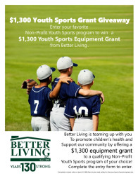 Better Living $1,300 Non-Profit Youth Sports Grant