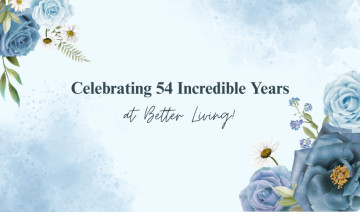Celebrating 54 Incredible Years at Better Living!